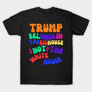 Trump for Prison 2024! T-Shirt